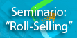 Piensa en ventas: Roll-Selling